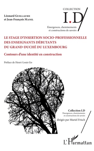 Le stage d'insertion socio-professionnelle des enseignants débutants du Grand-Duché du Luxembourg. Contours d'une identité en construction