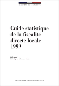 Guide Statistique De La Fiscalite Directe Locale 1999. 17eme Edition
