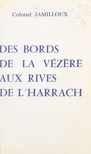 Léonard Jamilloux - Des bords de la Vézère aux rives de l'Harrach.