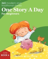 Leonard Judge et Scott Paterson - One Story a Day for Beginners  : One Story a Day for Beginners - Book 6 for June.