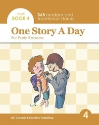Livre en anglais à télécharger One Story a Day for Early Readers - Book 4 for April (French Edition) par Leonard Judge, Scott Paterson, Yang Liu, Jennifer Burrows, Gail Mcleod 9781772058918 