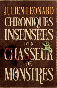 Chroniques insensees d'un chasseur de monstres