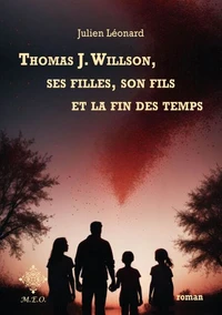 Thomas J. Willson, ses filles, son fils et la fin des temps
