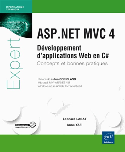 Léonard Labat et Anna Yafi - ASP.NET MVC 4 - Développement d'applications Web en C - Concepts et bonnes pratiques.