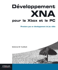 Léonard Labat - Développement XNA pour la Xbox et le PC - Premiers pas en développement de jeu vidéo.