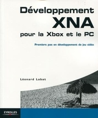 Léonard Labat - Développement XNA pour la Xbox et le PC - Premiers pas en développement de jeu vidéo.
