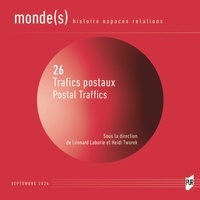 Léonard Laborie et Heidi Tworek - Trafics postaux / Postal Traffics.
