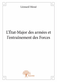 Léonard Messé - L'état-major des armées et l'entraînement des forces.