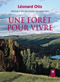 Léonard Otis - Une forêt pour vivre.