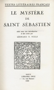 Léonard R. Mills - Le Mystère de Saint Sébastien.