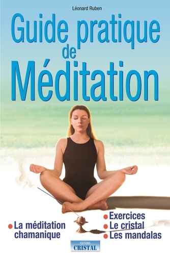 Léonard Ruben - Guide pratique de méditation.