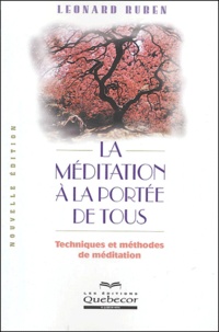 Léonard Ruben - La méditation à la portée de tous - Techniques et méthodes de méditation.