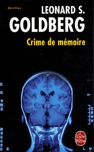 Leonard S. Goldberg - Crime de mémoire.