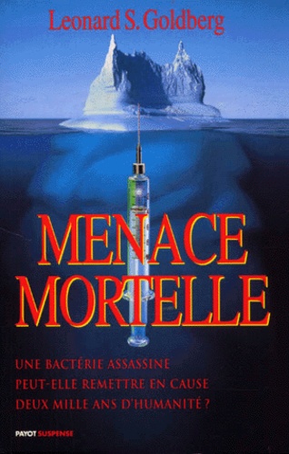 Leonard S. Goldberg - Menace mortelle.