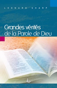 Grandes vérités de la parole de Dieu