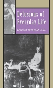 Léonard Shengold - Delusions of Everyday Life.