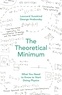 Leonard Susskind et George Hrabovsky - The Theoretical Minimum - What You Need to Know to Start Doing Physics.