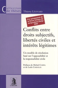Conflits entre droits subjectifs, libertés civiles et intérêts légitimes
