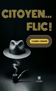 Leonardi Claudio - Citoyen… flic !.