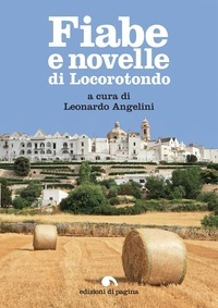 Leonardo Angelini - Fiabe e novelle di Locorotondo.