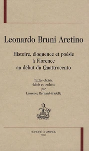 Histoire, éloquence et poésie à Florence au début du Quattrocento