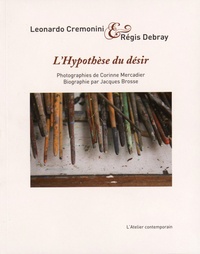 Leonardo Cremonini et Régis Debray - L'hypothèse du désir.