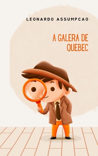  Leonardo de Almeida Assumpção - A Galera de Quebec.