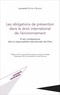 Leonardo Estrela Borges - Les obligations de prévention dans le droit international de l'environnement - Et ses conséquences dans la responsabilité internationale des Etats.