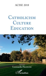 Leonardo Franchi - Catholicism, Culture, Education - ACISE 2018.