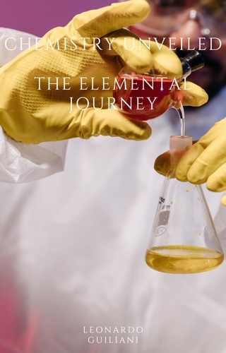  Leonardo Guiliani - Chemistry Unveiled The Elemental Journey.