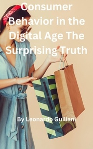 Leonardo Guiliani - Consumer Behavior in the Digital Age The Surprising Truth.