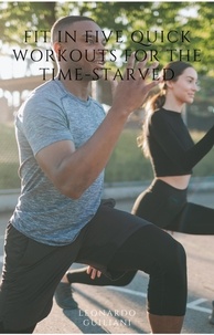  Leonardo Guiliani - Fit in Five Quick Workouts for the Time-Starved.