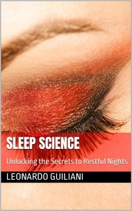 Leonardo Guiliani - Sleep Science Unlocking the Secrets to Restful Nights.