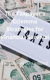  Leonardo Guiliani - The Taxpayer's Dilemma Strategies for Financial Survival.