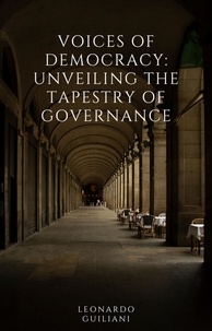  Leonardo Guiliani - Voices of Democracy  Unveiling the Tapestry of Governance.