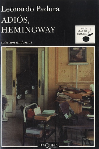 Leonardo Padura - Adios, Hemingway.