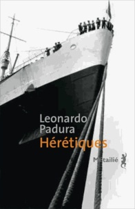 Leonardo Padura - Hérétiques.