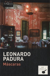 Leonardo Padura - Mascaras.