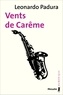 Leonardo Padura - Vents de Carême.