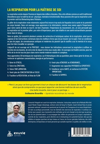 La respiration pour la maîtrise de soi. Guide pratique : la voie du biohacking. 30 techniques de respiration pour mieux gérer le stress, se renforcer et optimiser concentration, énergie et performance  édition revue et augmentée