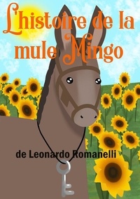Téléchargement ebook gratuit pour ipad L'histoire de la mule Mingo par Leonardo Romanelli (French Edition)