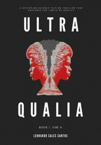 Ultra Qualia: Book 1, Side A