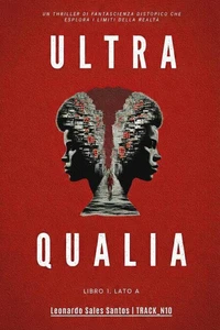 Ultra Qualia: Libro 1, Lato A