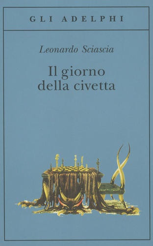 Leonardo Sciascia - Il Giorno della civetta.