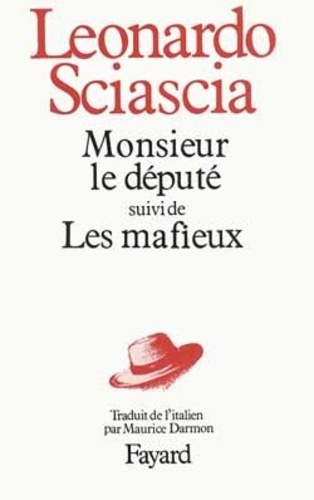 Leonardo Sciascia - Monsieur Le Depute. Edition 1987.