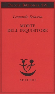 Leonardo Sciascia - Morte dell'inquisitore.