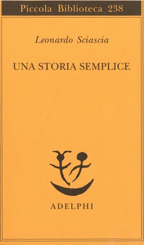 Leonardo Sciascia - Una storia semplice.