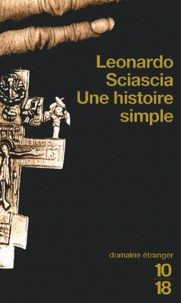 Leonardo Sciascia - Une histoire simple.