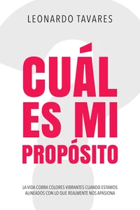 ¿Cuál es Mi Propósito?