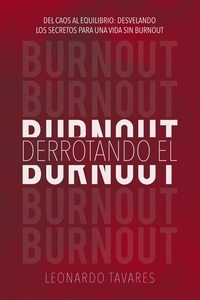  Leonardo Tavares - Derrotando el Burnout.